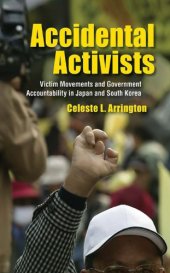 book Accidental Activists: Victim Movements and Government Accountability in Japan and South Korea