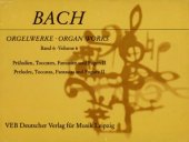 book Organ works vol.6. Preludes, Toccatas, Fantasias and fugues. Early versions and variants