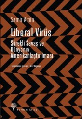 book Liberal Virüs Sürekli Savaş ve Dünya’nın Amerikanlaştırılması