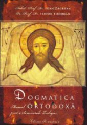 book Dogmatică Ortodoxa: Manual pentru seminariile teologice