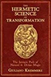 book The Hermetic Science of Transformation: The Initiatic Path of Natural and Divine Magic