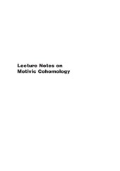 book Lecture notes on motivic cohomology