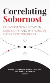 book Correlating Sobornost: Conversations between Karl Barth and the Russian Orthodox Tradition