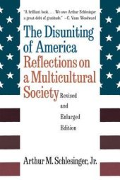 book The Disuniting of America: Reflections on a Multicultural Society