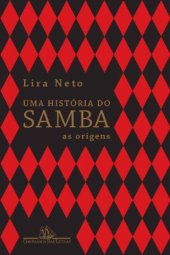 book Uma história do samba: as origens