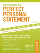 book How to Write the Perfect Personal Statement: Write powerful essays for law, business, medical, or graduate school application