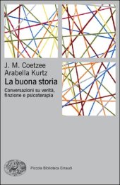 book La buona storia. Conversazioni su verità, finzione e psicoterapia