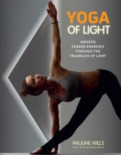 book Yoga of Light: Awaken Chakra Energies through the Triangles of Light