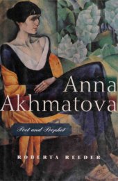 book Anna Akhmatova: Poet and Prophet