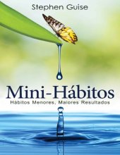 book Mini-Hábitos - Hábitos Menores, Maiores Resultados