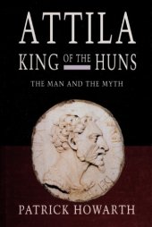 book Attila, King of the Huns: The Man and the Myth