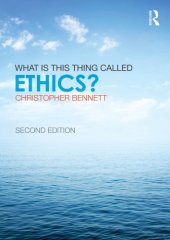 book What Is This Thing Called Ethics?