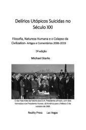 book Delírios Utópicos Suicidas no Século XXI - Filosofia, Natureza Humana e o Colapso da  Civilization - Artigos e Comentários 2006-2019        5ª edição