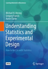 book Understanding Statistics And Experimental Design: How To Not Lie With Statistics