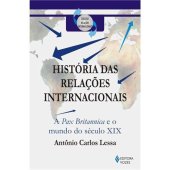 book Historia das relações internacionais I: A Pax Britannica e o mundo do século XIX