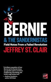 book Bernie & The Sandernistas: Field Notes From a Failed Revolution