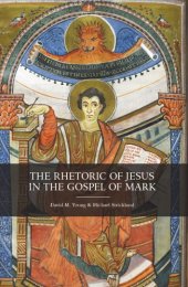 book The Rhetoric of Jesus in the Gospel of Mark