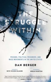 book The Struggle Within: Prisons, Political Prisoners, and Mass Movements in the United States