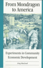 book From Mondragon To America: Experiments In Community Economic Development