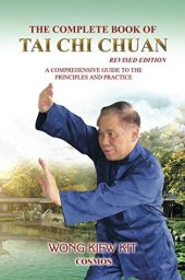 book The Complete Book of Tai Chi Chuan: A Comprehensive Guide to the Principles and Practice- Revised Edition