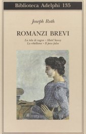 book Romanzi brevi: La tela del ragno-Hotel Savoy-La ribellione-Il peso falso