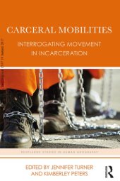 book Carceral Mobilities: Interrogating Movement in Incarceration