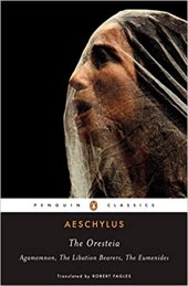 book The Oresteia: Agamemnon; The Libation Bearers; The Eumenides