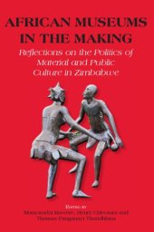 book African Museums in the Making: Reflections on the Politics of Material and Public Culture in Zimbabwe