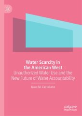 book Water Scarcity in the American West: Unauthorized Water Use and the New Future of Water Accountability