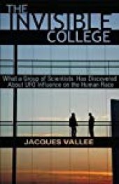 book The Invisible College: What a Group of Scientists Has Discovered About UFO Influence on the Human Race