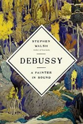 book Debussy: a Painter in Sound