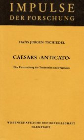 book Caesars "Anticato": eine Untersuchung der Testimonien und Fragmente