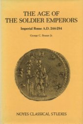 book The Age of the Soldier Emperors: Imperial Rome, A.D. 244–284