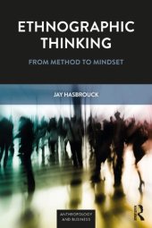 book Ethnographic Thinking: From Method To Mindset