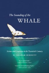 book The Sounding of the Whale: Science and Cetaceans in the Twentieth Century