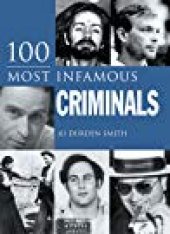 book 100 Most Infamous Criminals