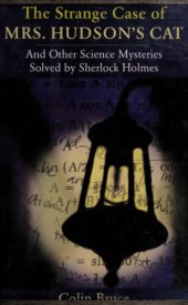 book The Strange Case of Mrs. Hudson’s Cat: The Einstein Paradox, and Other Science Mysteries Solved by Sherlock Holmes