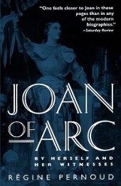 book Joan of Arc: By Herself and Her Witnesses