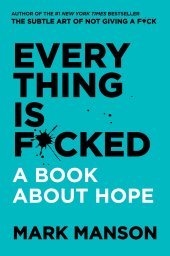 book Everything Is F*cked: A Book about Hope