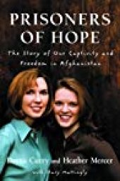 book Prisoners of Hope: The Story of Our Captivity and Freedom in Afghanistan