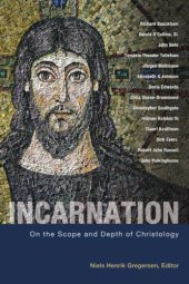 book Incarnation: On the Scope and Depth of Christology