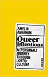 book Queer Intentions: A (personal) journey through LGBTQ+ culture