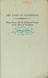 book The Lamp of Experience: Whig History and the Intellectual Origins of the American Revolution