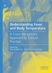 book Understanding Fever and Body Temperature: A Cross-disciplinary Approach to Clinical Practice