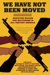 book We Have Not Been Moved: Resisting Racism and Militarism in 21st Century America