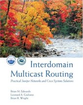 book Interdomain multicast routing: practical Juniper networks and Cisco systems solutions