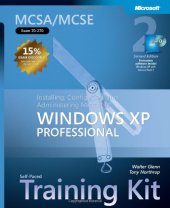 book MCSA/MCSE Self-Paced Training Kit (Exam 70-270): Installing, Configuring, Administering Microsoft Windows XP Professional