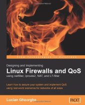 book Designing and Implementing Linux Firewalls with QoS using netfilter, iproute2, NAT and l7-filter