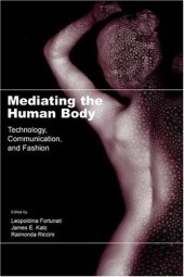 book Mediating the Human Body: Technology, Communication, and Fashion