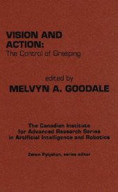 book Vision and Action: The Control of Grasping 